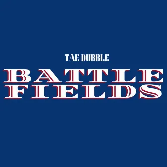 Battlefields by TaeDubble