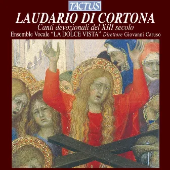 Laudario di Cortona by Dolce Vista, La