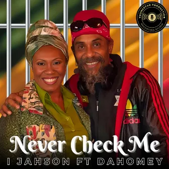 Never Check Me by I Jahson