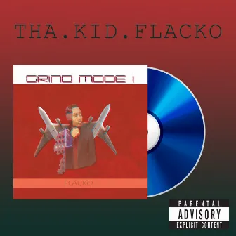 Grind Mode 1 by Kid Flacko