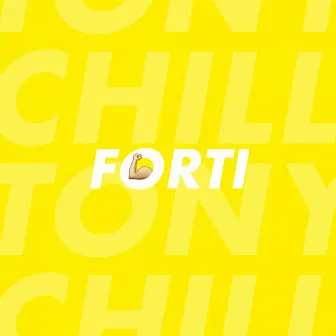 Forti by Tony Chill