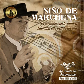 Pero Ahora yo te Quiero by El Niño de Marchena