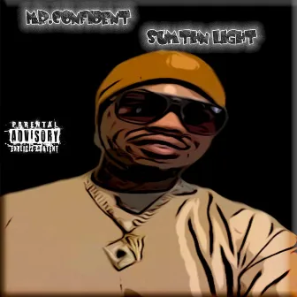 SumthN Light by Mr.Confident