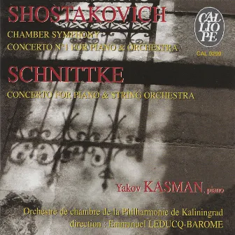 Shostakovich: Chamber Symphony - Piano Concerto - Schnittke: Piano Concerto by Emmanuel Leducq-Baromé