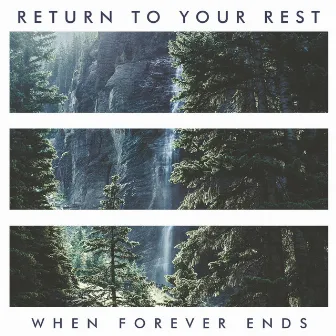 Return to Your Rest (Instrumental) by When Forever Ends