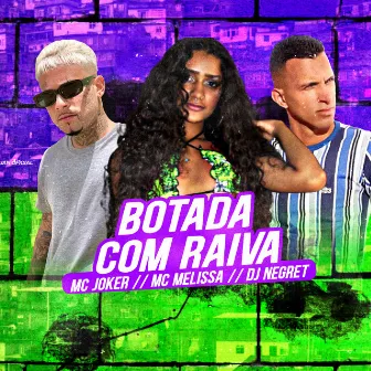 Botada Com Raiva by Mc Melissa