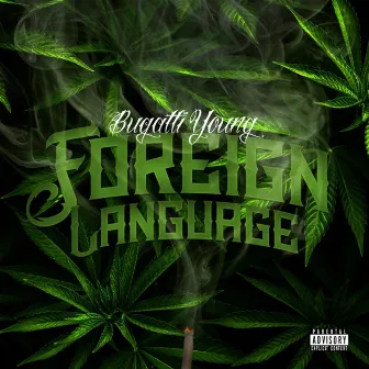 Foreign Language by Bugatti Young