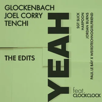 YEAH (feat. ClockClock) [The Edits] by Glockenbach