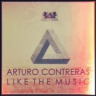 Like The Music by Arturo Contreras