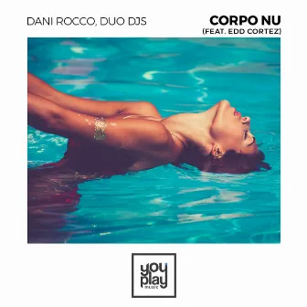 Corpo Nu by Duo DJS