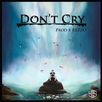 Don't Cry by King Naiko