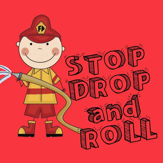 Stop Drop and Roll