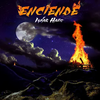 Enciende by Ignar Haze