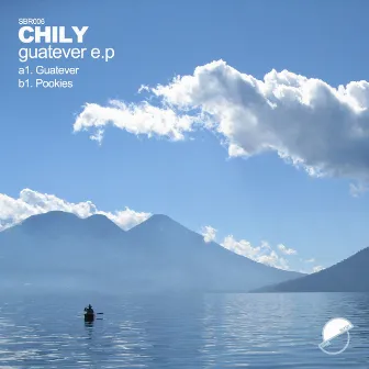 Guatever EP by Chily