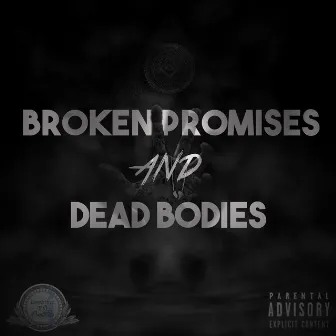 Broken Promises & Dead Bodies by Malcolm Kells