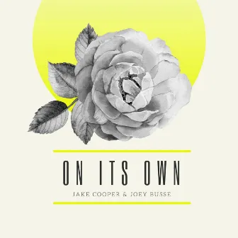 On Its Own by Joey Busse