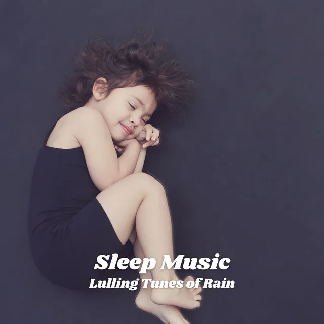 Sleep Music: Lulling Tunes of Rain