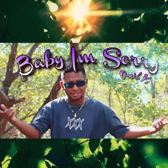 Baby Im Sorry by Onil Yo