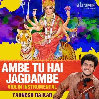 Ambe Tu Hai Jagdambe - Single by Yadnesh Raikar