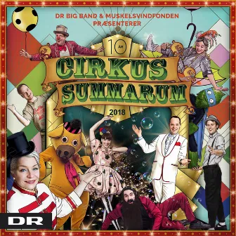 Cirkus Summarum 2018 by DR Big Bandet