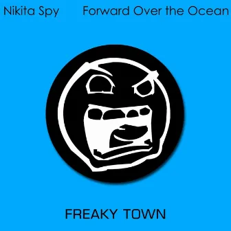 Forward Over the Ocean by Nikita Spy