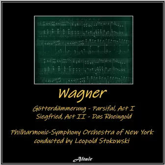 Wagner: Götterdämmerung - Parsifal, Act I - Siegfried, Act II - Das Rheingold by Unknown Artist