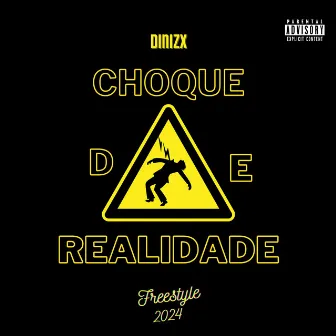 Choque de Realidade (Freestyle 2024) by DINIZX