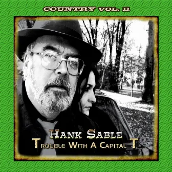 Country Vol. 11: Hank Sable - Trouble with a Capital 'T' by Hank Sable