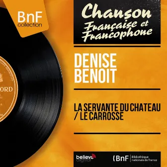 La servante du chateau / Le carrosse (feat. François Rauber et son orchestre) [Mono Version] by Denise Benoit