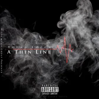 A Thin Line by Young Loccn