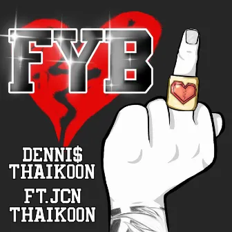 FYB by Dennis Thaikoon