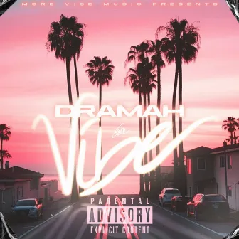 Vibe by DRAMAH