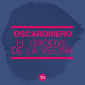 El Groove De La Vecina by OscaRomero