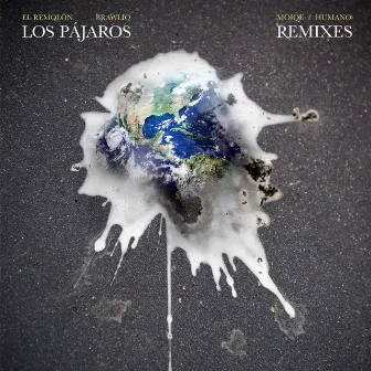 Los Pajaros (Remixes) by El Remolón