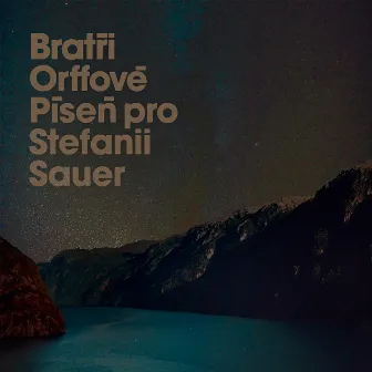 Píseň pro Stefanii Sauer by Bratři Orffové