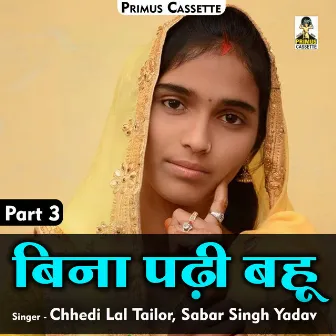 Bina Padi Bahu Part-3 (Hindi) by Chhedi Lal Tailor