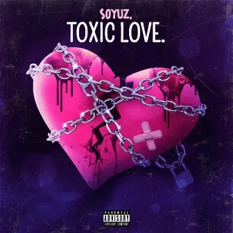 Toxic Love. by Soyuz.