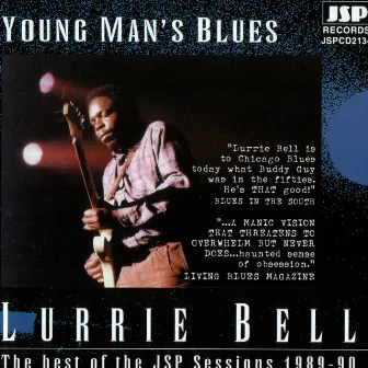 Young Man's Blues: The Best Of The JSP Sessions 1989-90 by Lurrie Bell