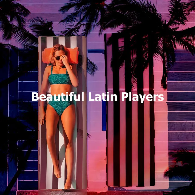 Beautiful Latin Players