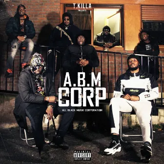 A.B.M Corp by T.Killa