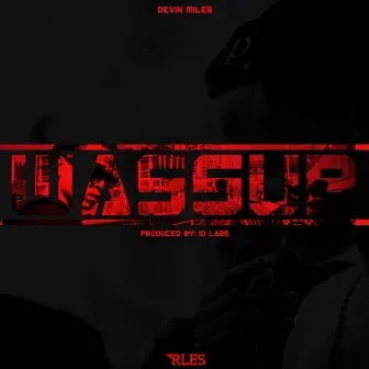 Wassup by Devin Miles