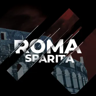 Roma Sparita by Rak