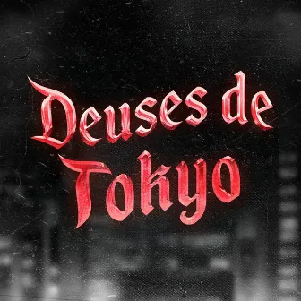 Deuses de Tokyo (Tokyo Revengers) by Giu Matsu