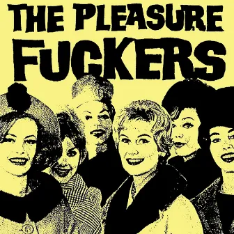 Get Away (2024 Remastered) by The Pleasure Fuckers