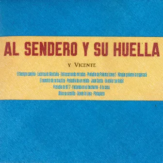 Al sendero y su huella by y Vicente