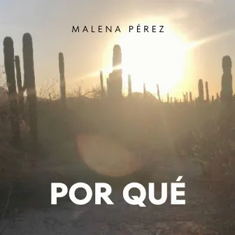 Por Qué by Malena Pérez