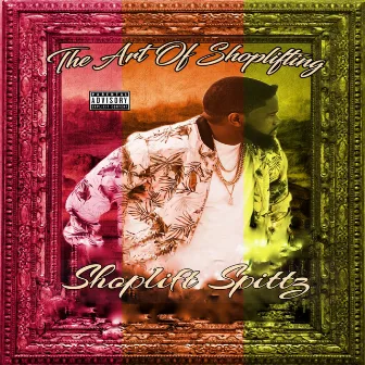 The Art of Shoplifting by Shoplift Spittz