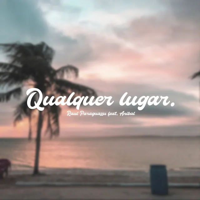 Qualquer Lugar