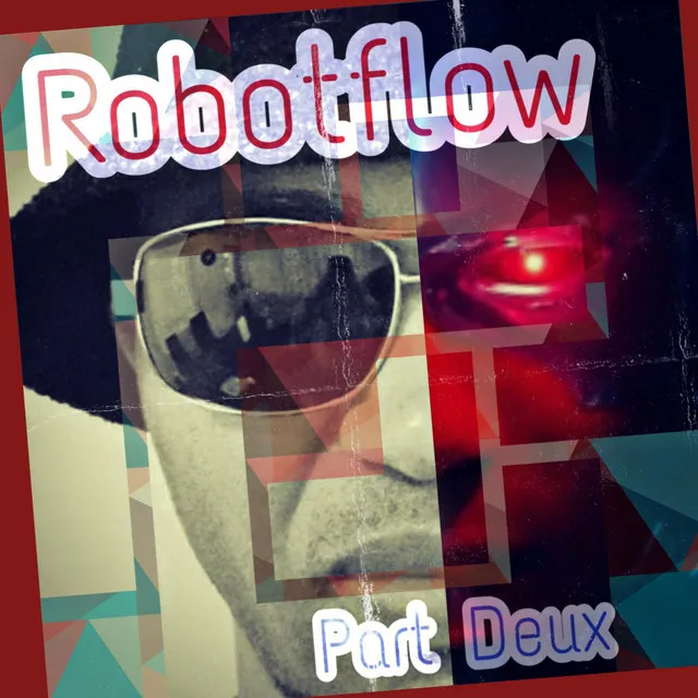 Robotflow, Pt. Deux