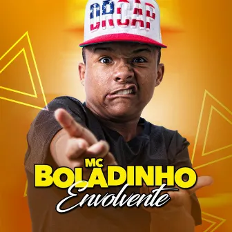 Envolvente by MC Boladinho